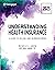 Understanding Health Insurance by Michelle A. Green