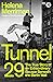 Tunnel 29: More gripping than a thriller