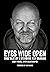 Eyes Wide Open: True Tales ...