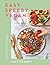 Easy Speedy Vegan: 100 Quic...