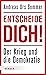 Entscheide dich!: Der Krieg und die Demokratie (German Edition)