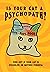 Is Your Cat A Psychopath?