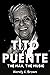 Tito Puente: The man, The m...