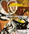 Abstract Expressionists: The Women