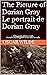 The Picture of Dorian Gray/ Le portrait de Dorian Gray: Bilingue avec textes français et anglais côte à côte / Bilingual with French and English texts side by side
