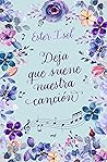 Deja que suene nuestra canción by Ester Isel