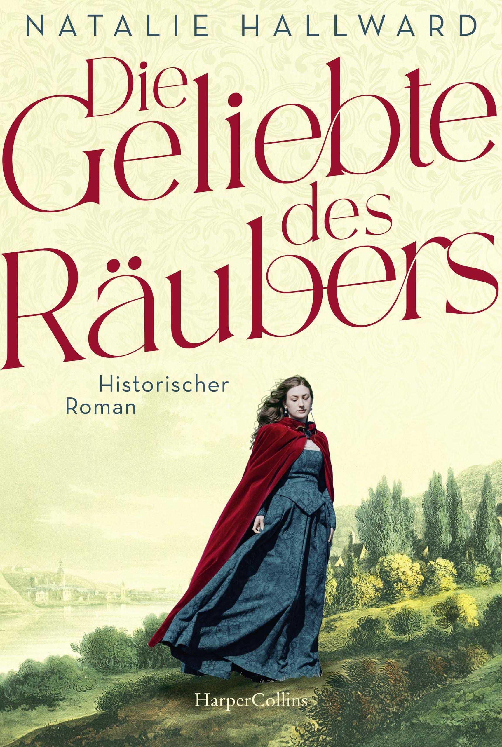 Die Geliebte des Räubers: Historischer Roman (German Edition)