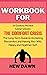Workbook for The Comfort Cr...