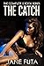 The Catch: 5 Book Reluctant Feminization Bundle (Feminized Men and Transgender Women Novels)