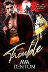 Trouble (Deadwood Shifters, #1)