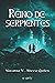Reino de serpientes by Natania V. Alicea Quiles
