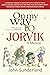 On My Way to Jorvik: A humorous memoir of how a boy with a vision became a radical designer, created Dusty Bin, made films with Kenny Everett then revolutionised visitor attraction design forever