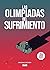 Las olimpiadas del sufrimiento