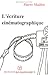 L'Ecriture Cinematographique (Cinema) (Volume 1) (French Edition)