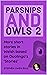 Parsnips and Owls 2: More s...