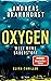 Oxygen: Welt ohne Sauerstoff