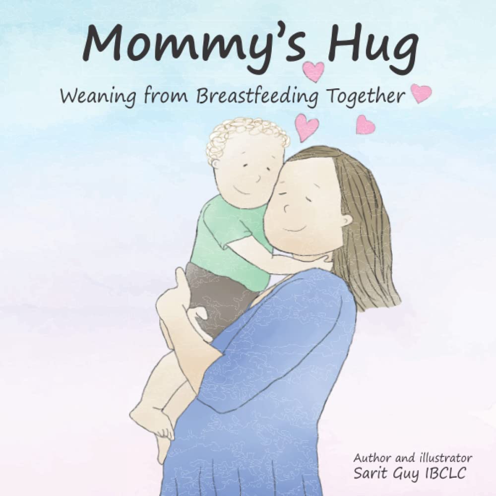 Mommy’s Hug: Weaning from Breastfeeding Together (Paperback)