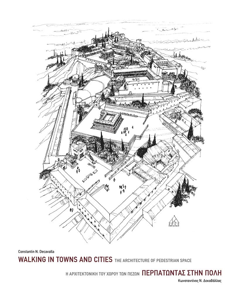 Walking in Towns and Cities: The Architecture of Pedestrian Space (English and Greek Edition)