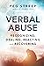 Verbal Abuse: Recognizing, Dealing, Reacting, and Recovering