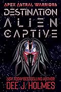 Destination Alien Captive