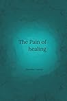 The Pain of Healing