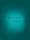 The Pain of Healing