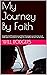 My Journey By Faith: Insigh...