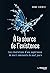 A la source de l'existence - Les révélations d'une expérience de mort imminente de neuf jours