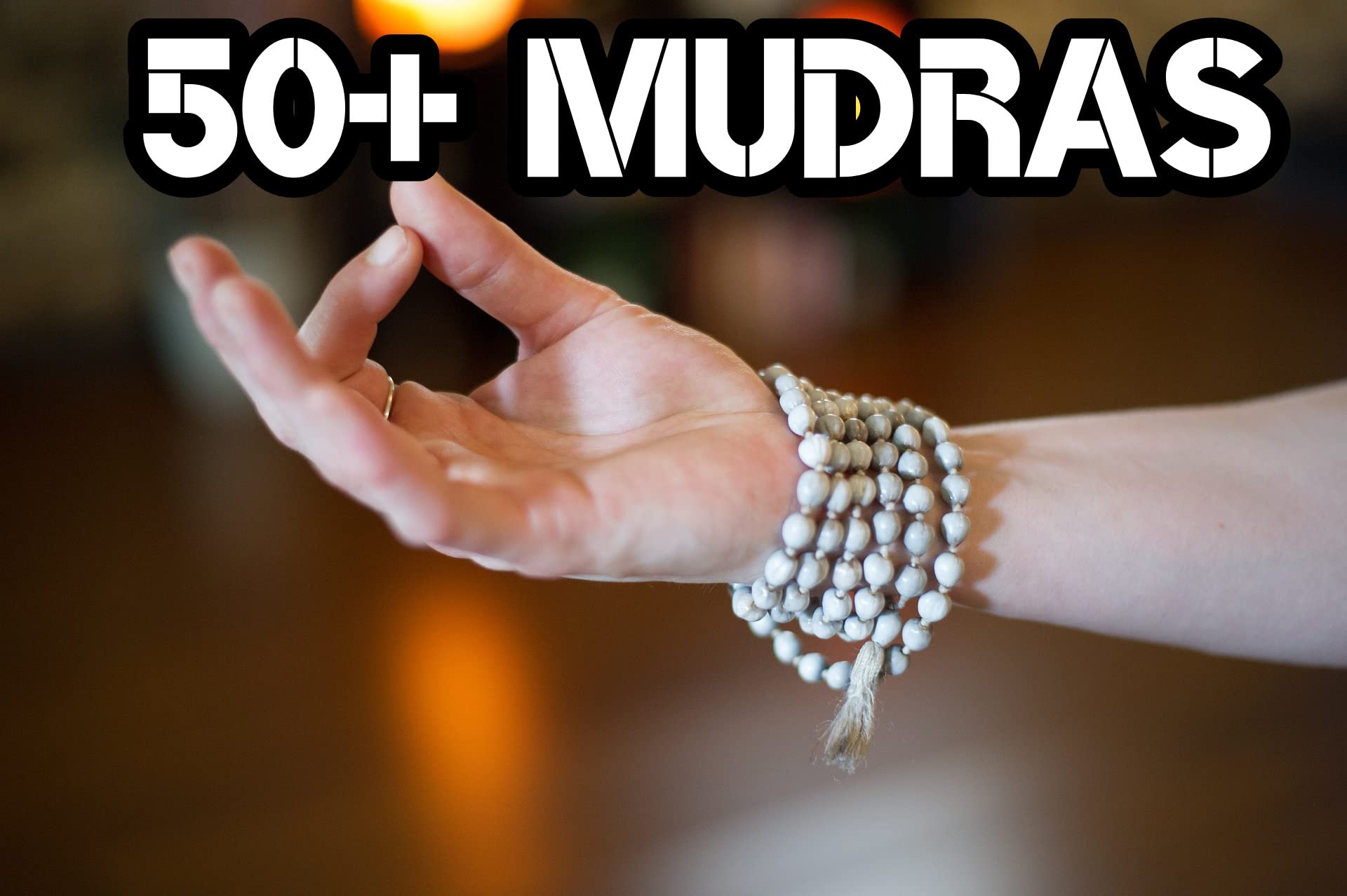 50+ MUDRAS (holistic healing)