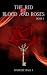 The Red of Blood and Roses:...