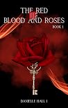 The Red of Blood and Roses: Book -1