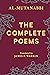 The Complete Poems of Al-Mutanabbi