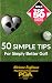 50 SIMPLE TIPS For Simply Better Golf