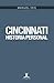 Cincinnati. Historia personal by Manuel Iris
