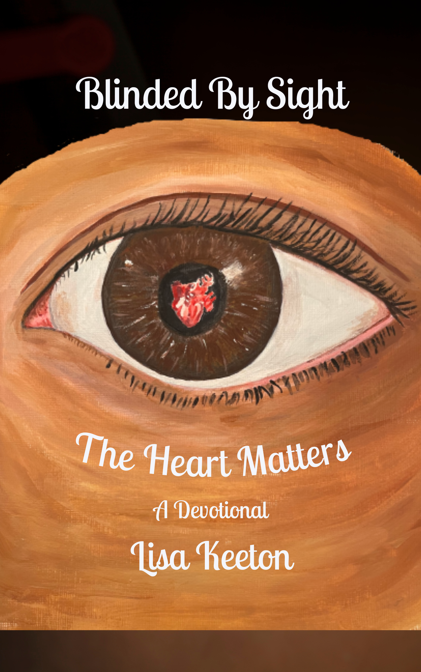 Blinded By Sight : The Heart Matters