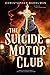 The Suicide Motor Club