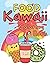 Food Kawaii Coloring Book by Christian Fox