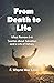 From Death to Life: What Ro...