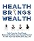 Health Brings Wealth: Daily...