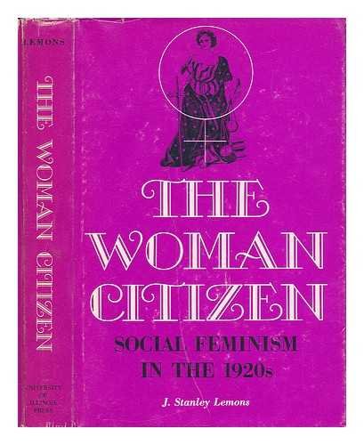 The Woman Citizen: Social Feminism in the 1920's (Hardcover)