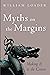 Myths on the Margins: Makin...