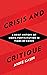 Crisis and Critique: A Brie...