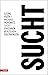 Sucht by Georg Psota