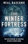 The Winter Fortress: The Epic Mission to Sabotage Hitler's Atomic Bomb Book cover for The Winter Fortress: The Epic Mission to Sabotage Hitler's Atomic Bomb