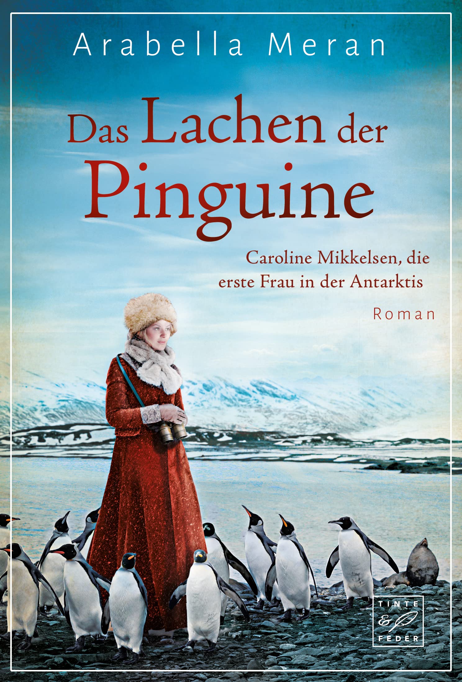 Das Lachen der Pinguine - Caroline Mikkelsen, die erste Frau in der Antarktis (Paperback)