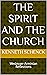 The Spirit and the Church: Wesleyan-Arminian Reflections