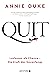 Quit: Loslassen als Chance – Die Kraft des Neuanfangs (German Edition)