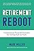 Retirement Reboot by Mark                Miller
