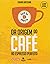 Guia do Barista. Da Origem do Café ao Espresso Perfeito by Edgard Bressani