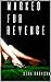 Marked for Revenge by Sera Greyson Marked for Revenge by Sera Greyson